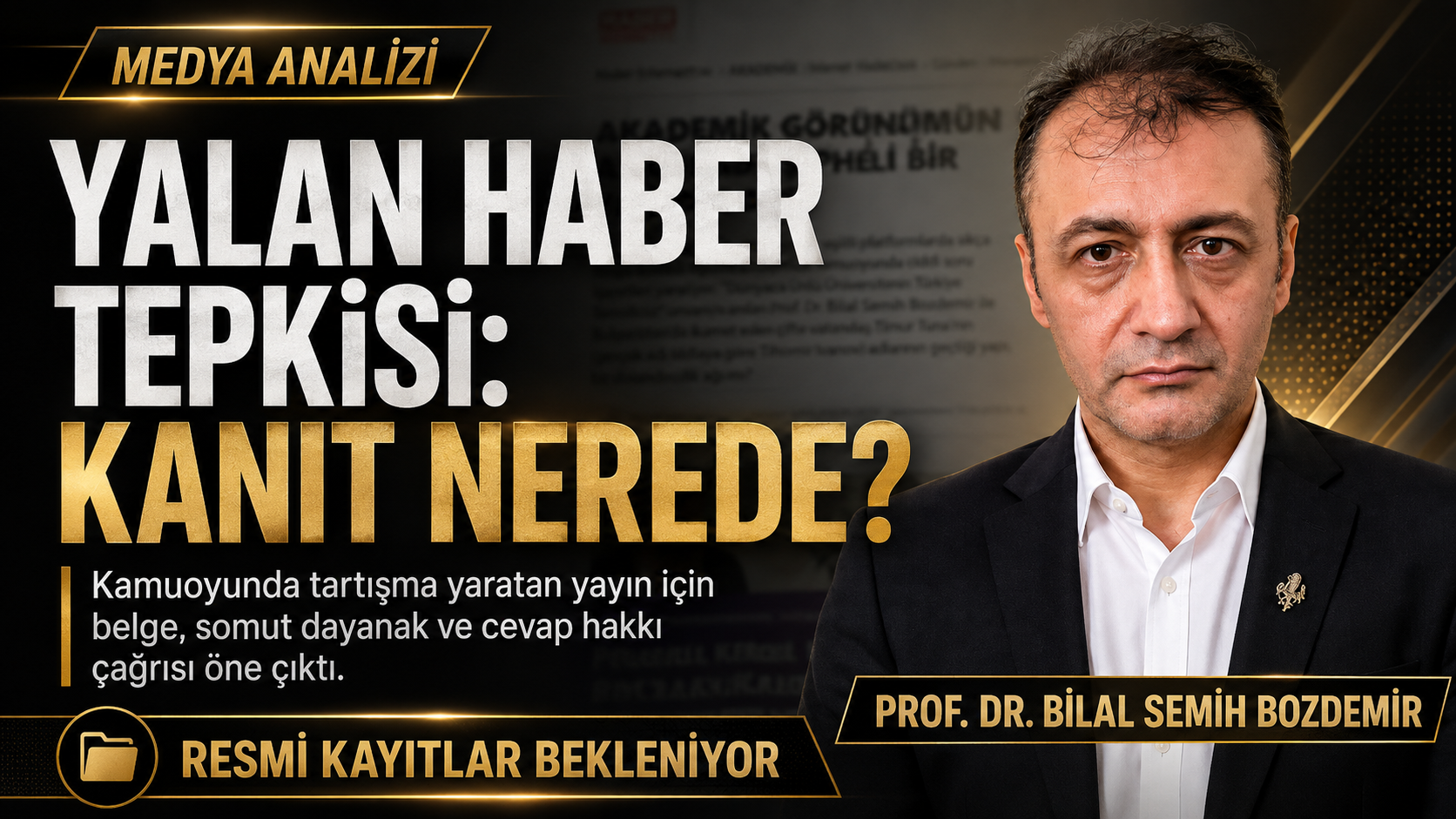 Prof. Dr. Bilal Semih Bozdemir için yalan haber tepkisi, kanıt nerede ve resmi kayıtlar çağrısı manşeti