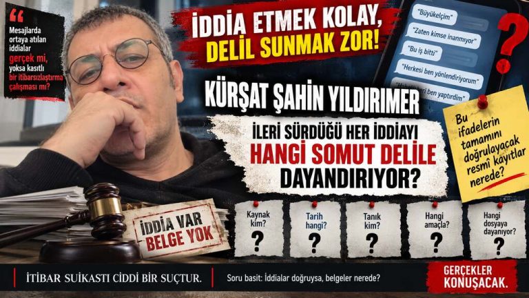 Kürşat Şahin Yıldırmer — Dün korkuttuğunu sandığın insanlar bugün yanında değil” iddiası: Cümlenin görünen anlamı başka, kanıt yükü başka mı?